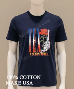 Texas Rose And Revolver If He Dies He Dies funny america t-shirts