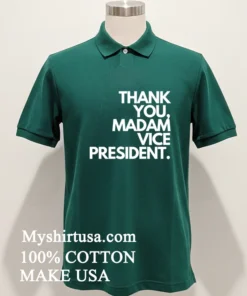 Thank You Madam Vice President Shirt