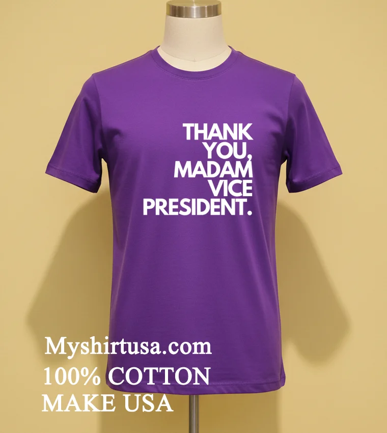 Thank You Madam Vice President Shirt Purple Shirt