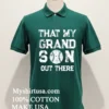 That My Grand Son Out There Baseball Retro Shirt Green Shirt