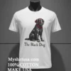 The Black Dog Kiss Shirt White T Shirt 2