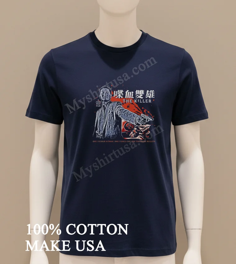 The Killer John Woo Film Vicious Hitman Chow Yun Fat funny america t-shirts - navy-shirt The Killer John Woo Film Vicious Hitman Chow Yun Fat Shirt Navy Shirt
