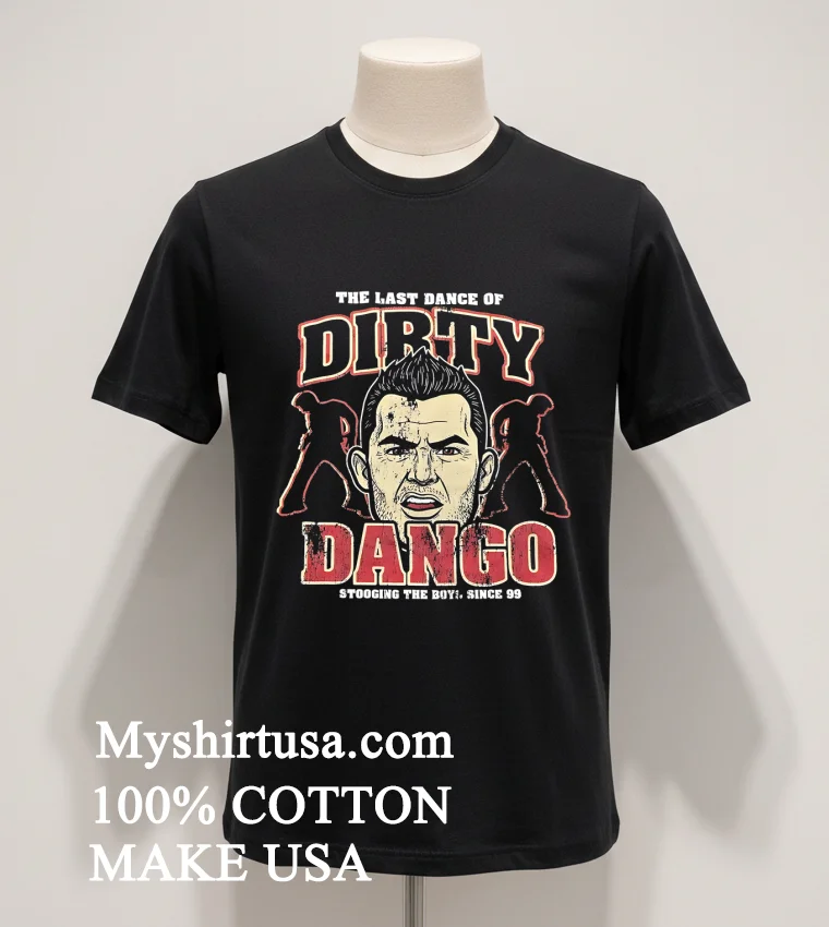 The Last Dance Of Dirty Dango Stooging The Boy Since 99 Shirt - balck-shirt The Last Dance Of Dirty Dango Stooging The Boy Since 99 Shirt Balck Shirt