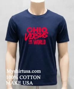 The Ohio State University Ohio Versus The World Shirt