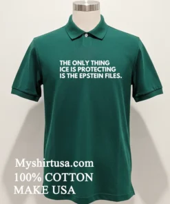 The Only Thing Ice Is Protecting Is The Epstein Files Shirt