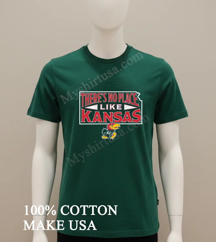 There S No Place Like Kansas University Jayhawk Mascot State Map funny america t-shirts - green-shirt Theres No Place Like Kansas University Jayhawk Mascot State Map Shirt Green Shirt