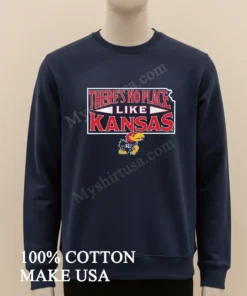 There S No Place Like Kansas University Jayhawk Mascot State Map funny america t-shirts