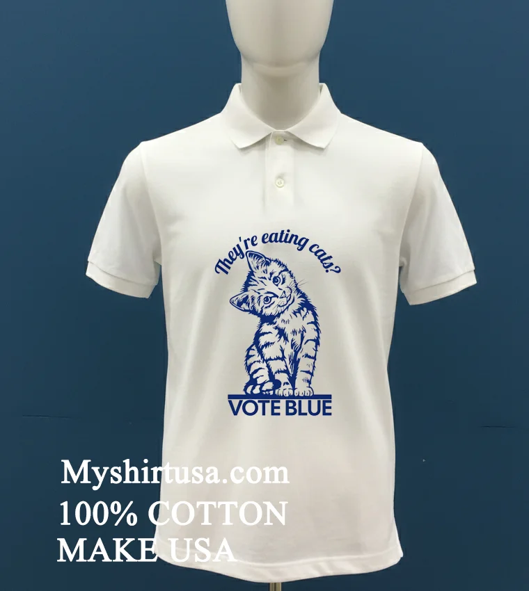 They Re Eating Cats Vote Blue Shirt - white-t-shirt Theyre Eating Cats Vote Blue Shirt White T Shirt 1