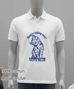 They Re Eating Cats Vote Blue Shirt