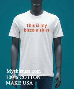 This Is My Bitcoin Shirt Shirt White T Shirt 4