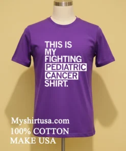 This Is My Fighting Pediatric Cancer Shirt