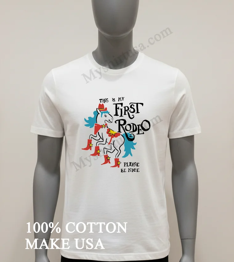 This Is My First Rodeo Horse Cowboy Boots Shirt White T Shirt 1