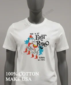 This Is My First Rodeo Horse Cowboy Boots funny america t-shirts