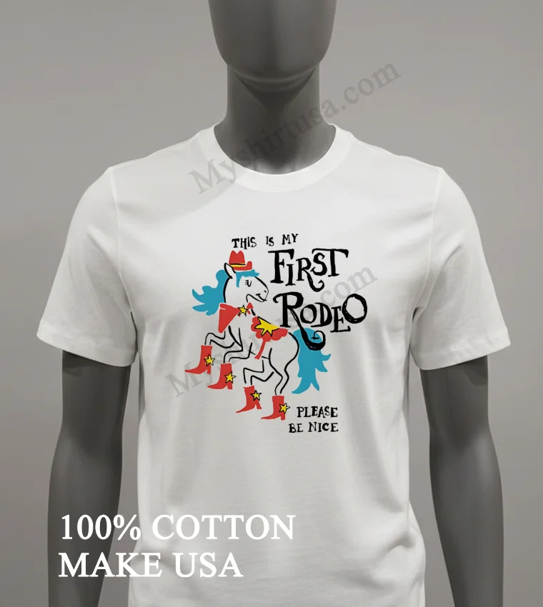 This Is My First Rodeo Horse Cowboy Boots Shirt White T Shirt 2