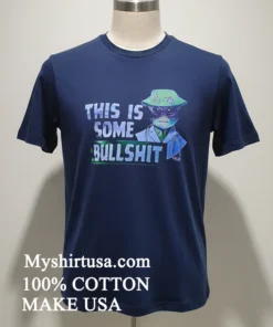 This Is Some Bullshit Alien Shirt