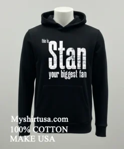 This Is Stan Your Biggest Fan Shirt