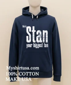 This Is Stan Your Biggest Fan Shirt