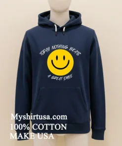 Today Nothing Beats A Great Smile Shirt