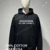 Together We Are America Patriotic United States Shirt Hoodie Shirt