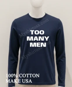 Too Many Men funny america t-shirts