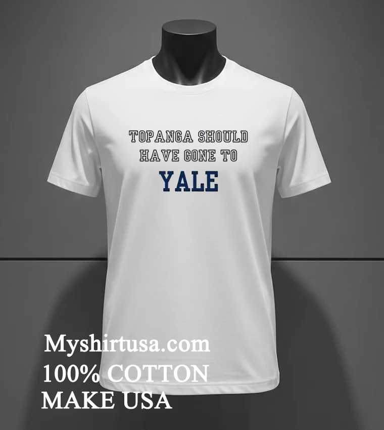 Topanga Should Have Gone To Yale Shirt White T Shirt 3