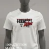 Toughest Team Wins Texas Tech Basketball Shirt White T Shirt 2