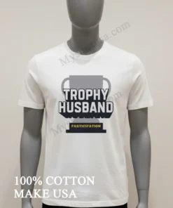 Trophy Husband Participation Award Trophy funny america t-shirts