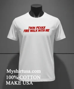 Twin Peaks Fire Walk With Me Shirt