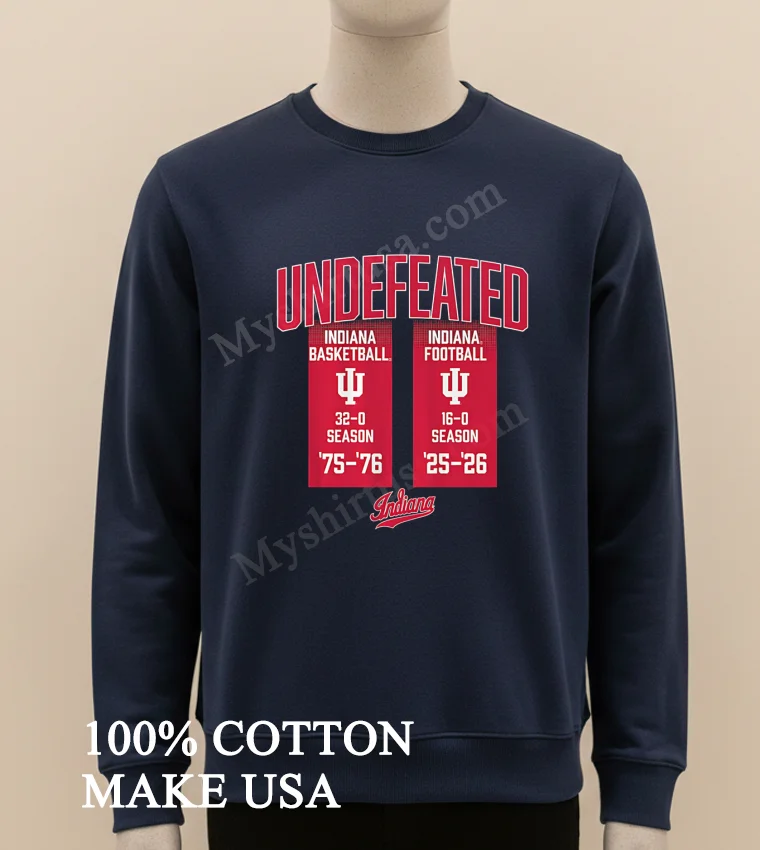 Undefeated Indiana Basketball 75 76 Indiana Football 25 26 Season funny america t-shirts - long sleve shirt Undefeated Indiana Basketball 75 76 Indiana Football 25 26 Season Shirt Long Sleve Shirt