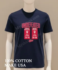 Undefeated Indiana Basketball 75 76 Indiana Football 25 26 Season funny america t-shirts