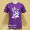 Up To Snow Good Dog Disney Shirt Purple Shirt