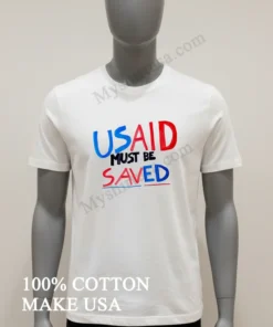 Usaid Must Be Saved funny america t-shirts