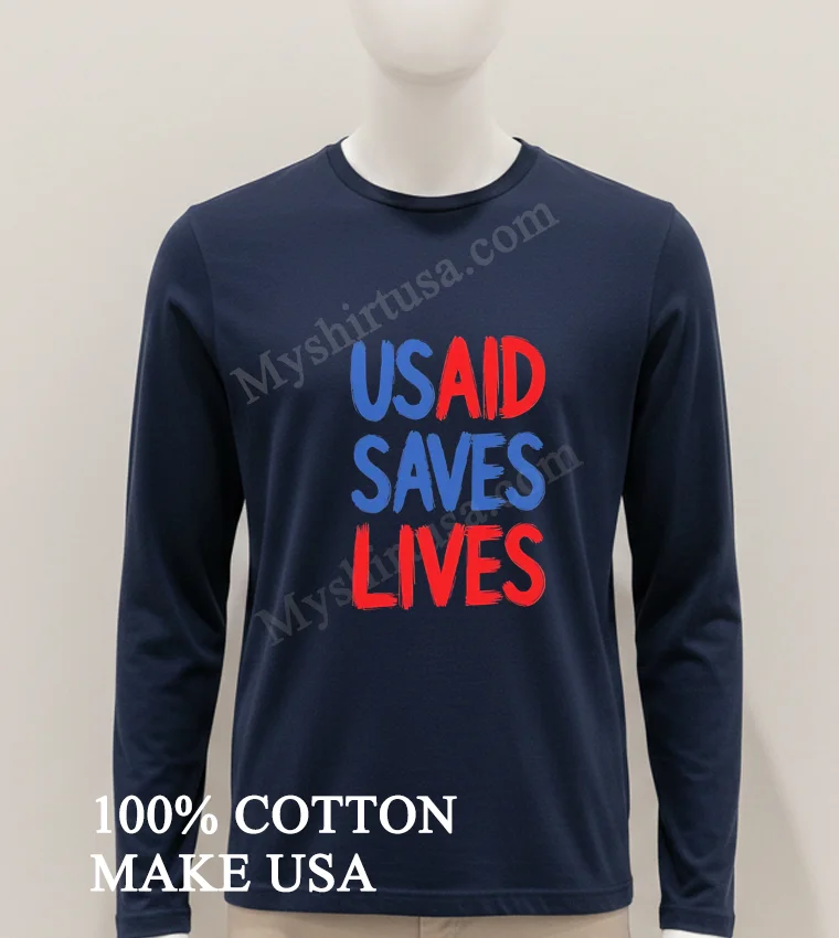 Usaid Saves Lives Shirt Hoodie Shirt