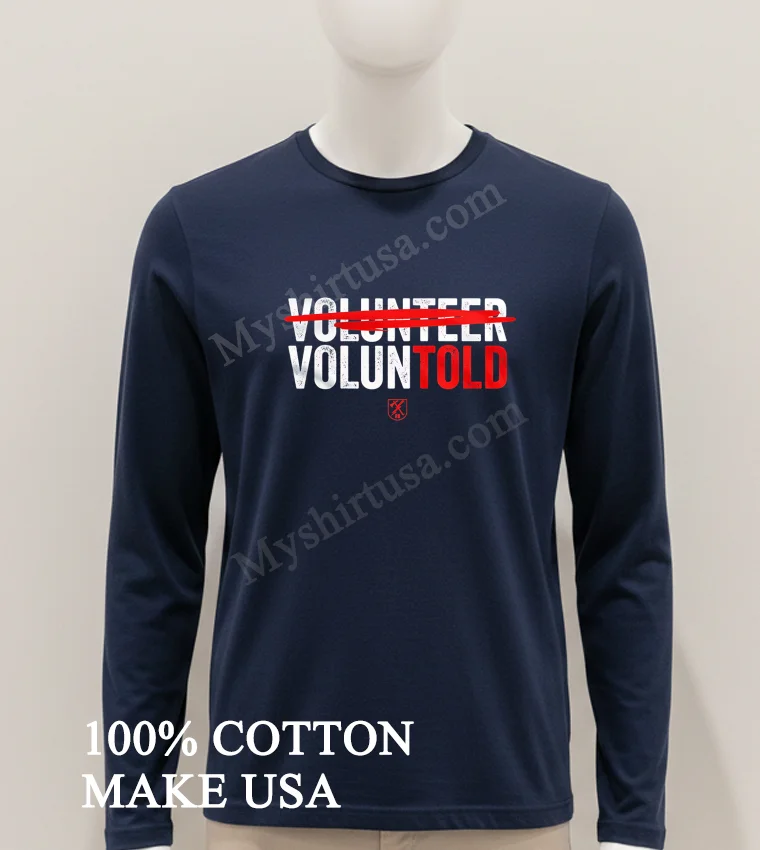 Volunteer Voluntold Red Strikethrough Sarcastic Military Humor funny america t-shirts - hoodie-shirt Volunteer Voluntold Red Strikethrough Sarcastic Military Humor Shirt Hoodie Shirt 1