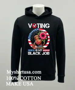 Voting Is My Black Job Black Women Usa Flag Retro Graphic Shirt