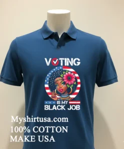 Voting Is My Black Job Black Women Usa Flag Retro Graphic Shirt