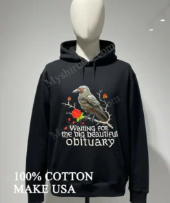 Waiting For The Big Beautiful Obituary Crow And Roses funny america t-shirts