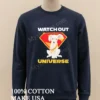 Watch Out Universe White Super Hero Puppy Dog Shirt Long Sleve Shirt