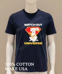 Watch Out Universe White Super Hero Puppy Dog funny america t-shirts