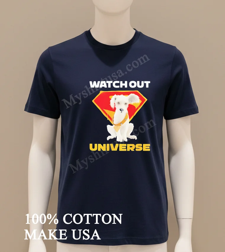 Watch Out Universe White Super Hero Puppy Dog funny america t-shirts - navy-shirt Watch Out Universe White Super Hero Puppy Dog Shirt Navy Shirt