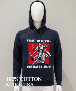 We Beat Them Before We Will Beat Them Again Nazi Ice funny america t-shirts