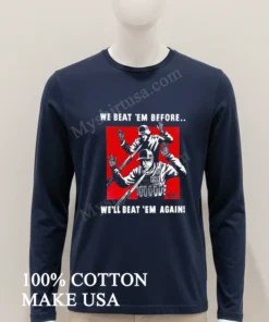We Beat Them Before We Will Beat Them Again Nazi Ice funny america t-shirts