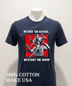 We Beat Them Before We Will Beat Them Again Nazi Ice funny america t-shirts