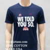 We Told You So Ohio State Buckeyes College Football Playoff 2024 National Champions Shirt Navy Shirt