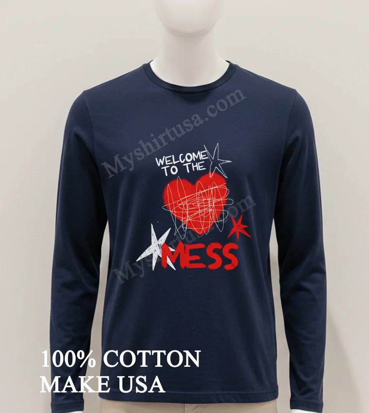 Welcome To The Mess Heart Scribble Graphic Shirt Hoodie Shirt