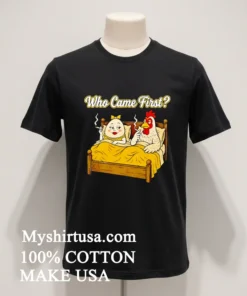 Who Came First Chicken Or Egg Funny funny america t-shirts