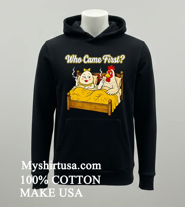 Who Came First Chicken Or Egg Funny Shirt Balck Shirt