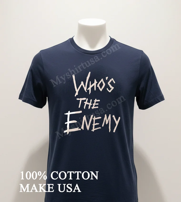 Whos The Enemy Distressed Horror Movie Style Font Shirt Navy Shirt 1