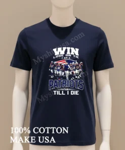 Win Lose Or Tie I Am A Patriots Fan Till I Die funny america t-shirts