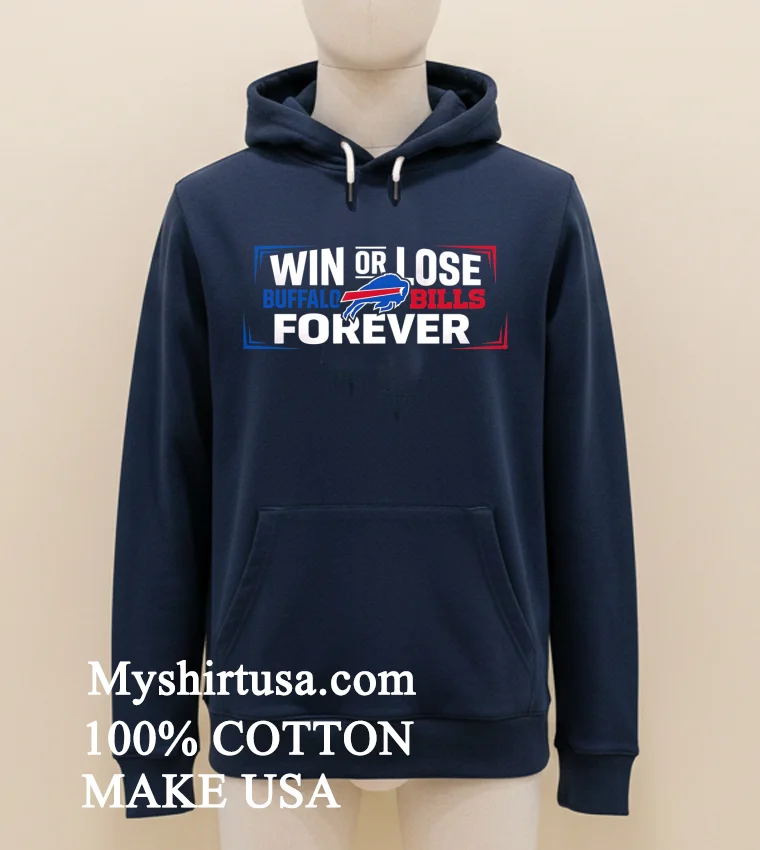 Win Or Lose Buffalo Bills Forever Shirt - navy-shirt Win Or Lose Buffalo Bills Forever Shirt Navy Shirt 1